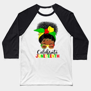 Awesome Messy Bun Juneteenth Celebrate 1865 June 19th Baseball T-Shirt